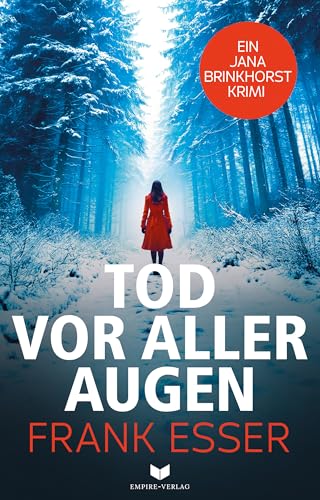 Tod vor aller Augen (Jana-Brinkhorst-Krimi 5)