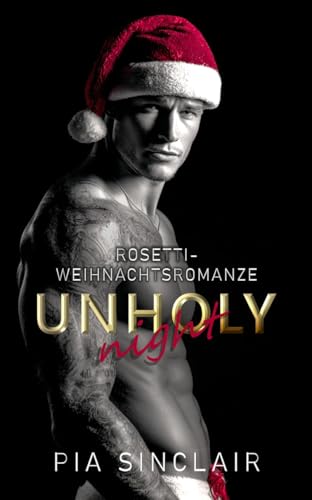 Unholy Night: Eine Rosetti Weihnachts-Novelle (Die Familie Rosetti)