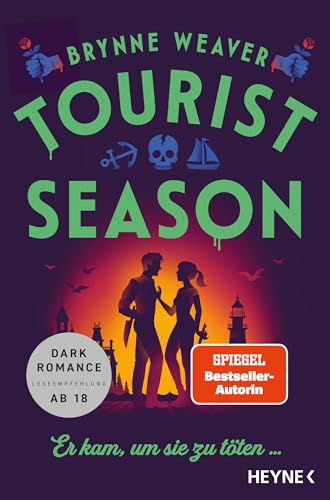 Tourist Season — Er kam, um sie zu töten ...: Roman - Der Auftakt zur neuen Dark-RomCom-Reihe der Nummer-1-NYT-Bestsellerautorin! (Seasons of Carnage)