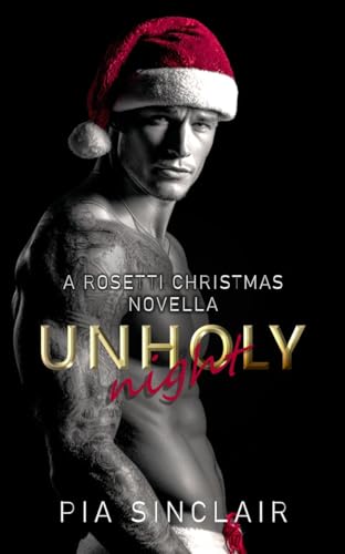 Unholy Night: A Rosetti Christmas Novella (The Rosetti Family)