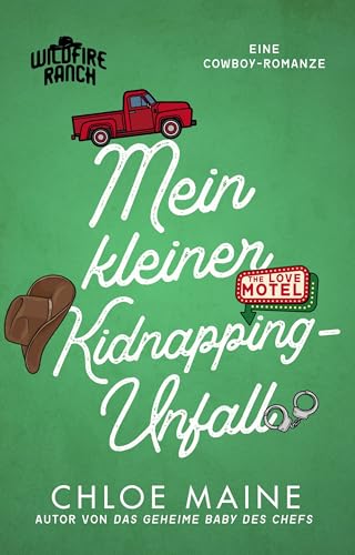 Mein kleiner Kidnapping-Unfall (Die Wildfire Ranch 3)