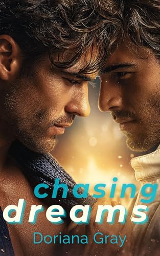 Chasing Dreams: Bodyguard - Formel 1- Fahrer gay Romance (MM)