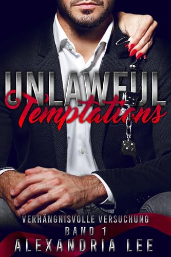 Unlawful Temptations: Verhängnisvolle Versuchung, Band 1