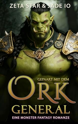 Gepaart mit dem Ork-General: Eine Monster-Fantasy-Romanze