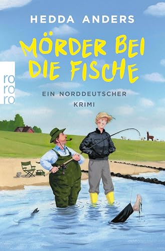 Mörder bei die Fische: Ein norddeutscher Krimi (Ein Mord auf dem platten Land 2)