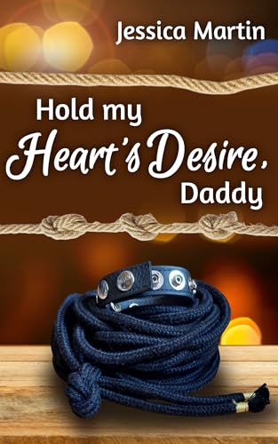 Hold my Heart's Desire, Daddy (Gipfelstürmer-Reihe 3)