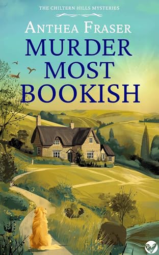 Murder Most Bookish: A gripping cozy English crime mystery full of twists (The Chiltern Hills Mysteries Book 1)