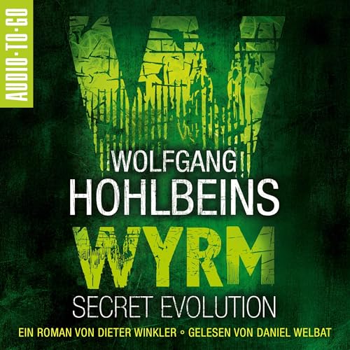 Wolfgang Hohlbeins Wyrm - Secret Evolution: Wyrm, Band 2