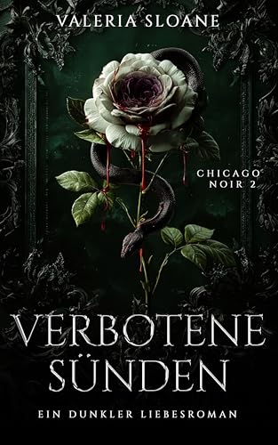 Verbotene Sünden: Enemies to Lovers Moralisch zwielichtiger-CEO Dunkler Liebesroman (Chicago Noir 2)