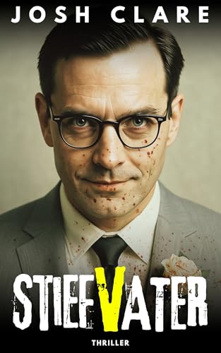 Stiefvater: Kurz-Thriller (Thriller-Kurzgeschichten)