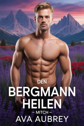 Den Bergmann heilen : Mitch (Willow Summit: Stevens Berg 2)