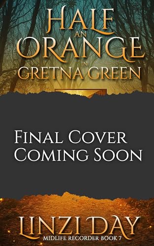 Half an Orange in Gretna Green (Midlife Recorder Book 7)