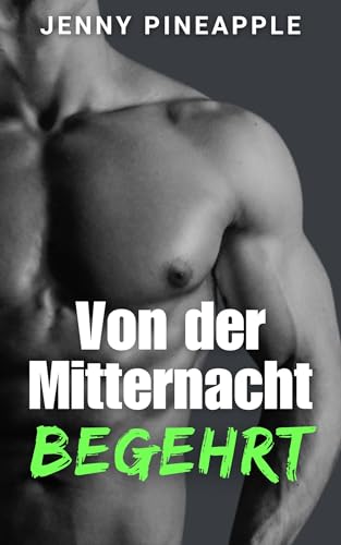 Von der Mitternacht begehrt: MM Spicy Romance Novella