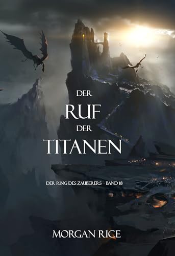 Der Ruf der Titanen (Der Ring des Zauberers – Band 18) (Ring Der Zauberei)