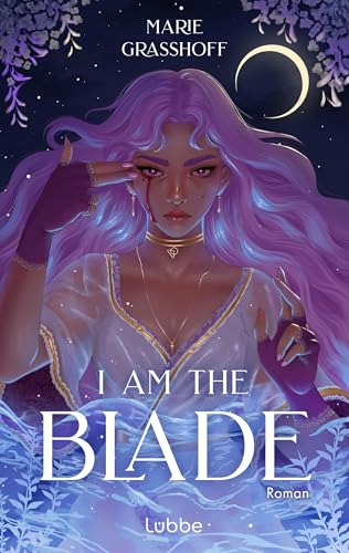I Am the Blade: Sie kämpft für das System. Er will es brennen sehen. Atemberaubende Dark-Romantasy-Dilogie (House of Blades 1)