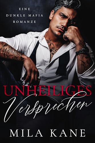 Unheiliges Versprechen: Eine dunkle Mafia Romanze (Die Erbsünde 1)