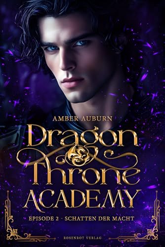 Dragon Throne Academy, Episode 2 - Schatten der Macht: Romantasy-Serie