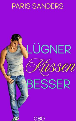 Lügner küssen besser (Küss niemals deinen Ex 1)
