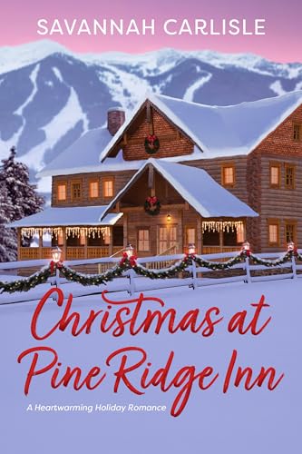 Christmas at Pine Ridge Inn: A heartwarming holiday romance