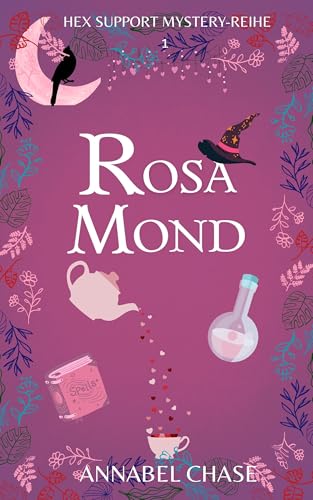 Rosa Mond (Hex Support Mystery-Reihe 1)