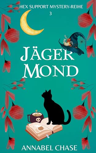 Jäger Mond (Hex Support Mystery-Reihe 3)