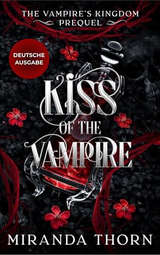 Kiss of the Vampire: Eine verbotene Vampirliebe (The Vampire's Kingdom - German Edition)