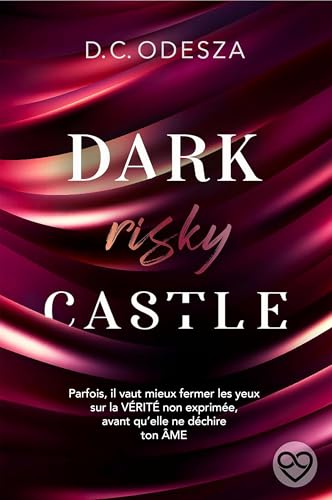 Dark risky Castle: spicy Dark Reverse Harem (Dark Castle – D.C. Odesza t. 6)