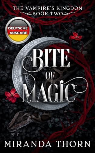 Bite of Magic: Von Feinden zu Liebenden (The Vampire's Kingdom - German Edition 2)
