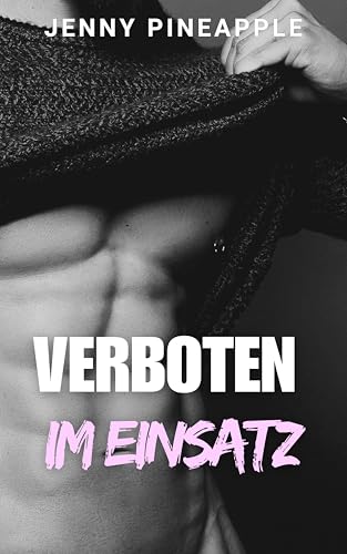 Verboten im Einsatz: MM Spicy Romance Novella (Feuerwache 13 2)