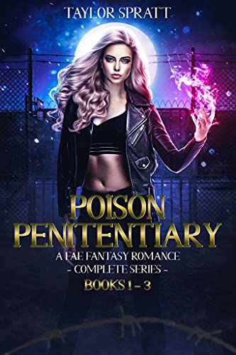 Poison Penitentiary: Komplette Serien-Box Set 1-3: Eine Dunkle Fantasy-Romanze