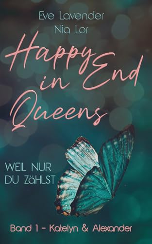 Weil Nur Du Zählst (Happy End In Queens 1)