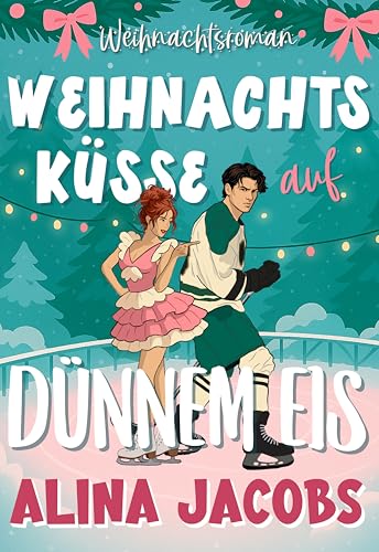 Weihnachtsküsse auf dünnem Eis (Eishockey zu Weihnachten 1)