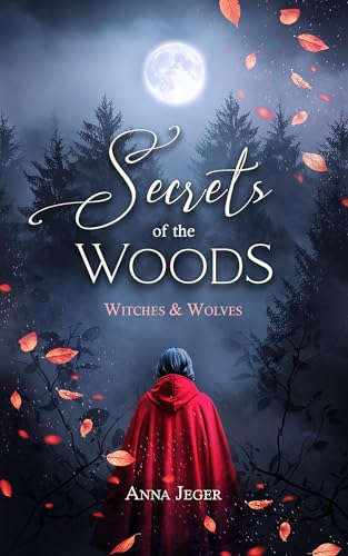 Secrets of the Woods: Witches and Wolves