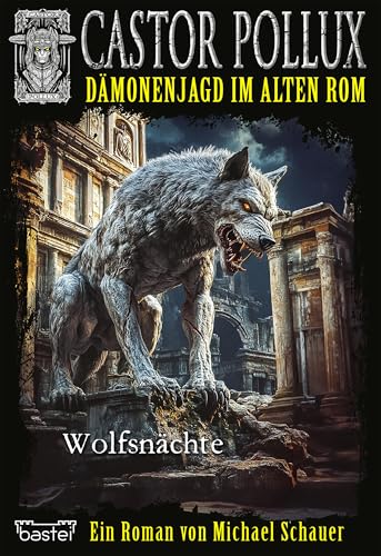Castor Pollux 2.Staffel - Band 9: Wolfsnächte (Castor Pollux 2. Staffel)