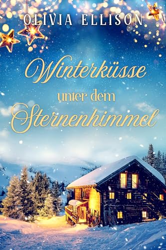 Winterküsse unter dem Sternenhimmel (Verzaubert in der Toskana 6)