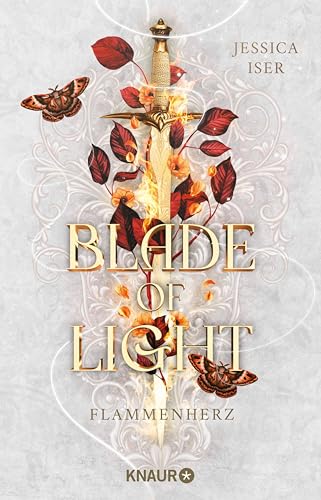 Blade of Light. Flammenherz: Roman | Band 2 der epischen Romantasy mit Enemies to Lovers Trope (Make Me Your Villain)