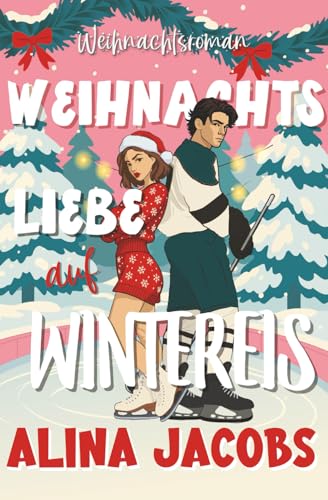 Weihnachtsliebe auf Wintereis (Eishockey zu Weihnachten, Band 2)