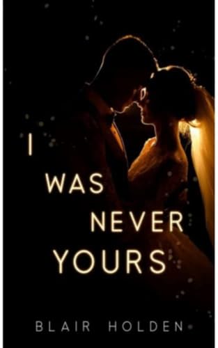 I Was Never Yours