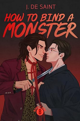 How to Bind a Monster: Book 2 of the Kinky ABC Anthology