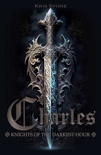 Charles: Knights Of The Darkest Hour
