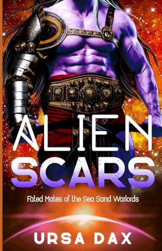 Alien Scars (Fated Mates of the Sea Sand Warlords, Band 16)