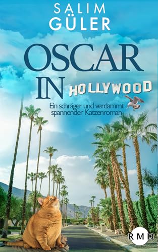 Oscar in Hollywood - Ein schräger und verdammt spannender Katzenroman (Krimi)