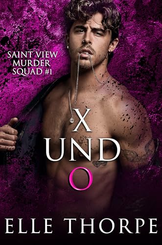 Saint View Murder Squad - X und O (Saint View Murder Squad Deutsch 1)