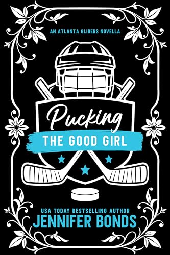 Pucking the Good Girl: A Spicy One Night Stand Hockey Romance (Atlanta Gliders)
