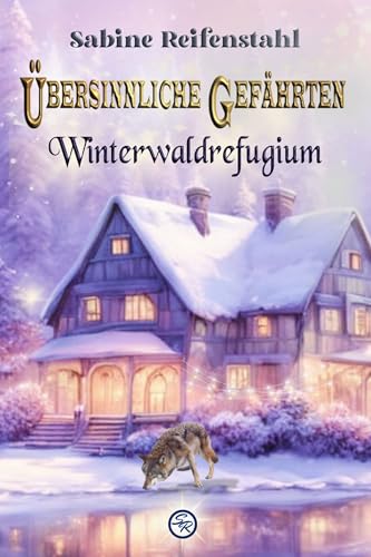 Übersinnliche Gefährten: Winterwaldrefugium (Romantische Gay Fantasy)