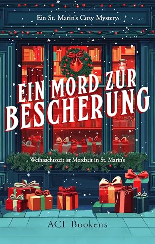 Ein Mord zur Bescherung (St. Marin's Cozy Mystery Series 5)