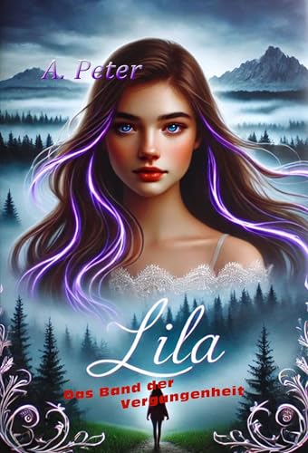 Lila - Das Band der Vergangenheit (Lilas verborgene Welten 5)