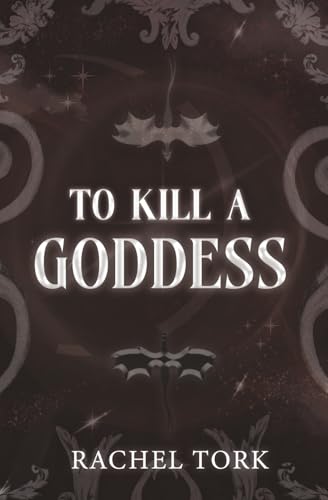 To Kill A Goddess