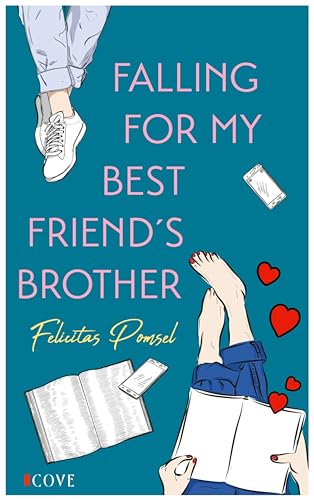 Falling For My Best Friend's Brother: Ein Neujahrsroman – Fake Identity trifft auf echte Gefühle | Emotionale Slow Burn New Adult Romance