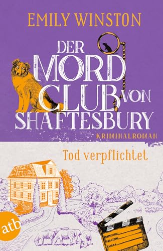 Der Mordclub von Shaftesbury – Tod verpflichtet: Kriminalroman (Penelope St. James ermittelt 5)